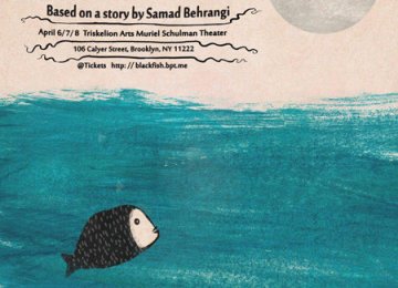 Stage Adaptation of Behrangi&#039;s Little Black Fish in New York