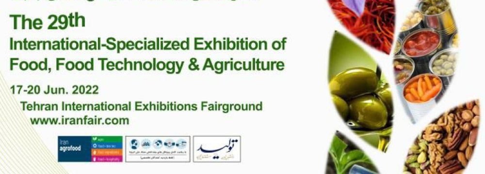 Tehran Hosts Agrofood 2022 | Financial Tribune